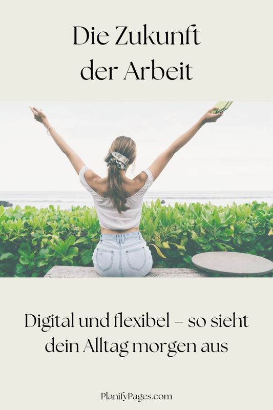 Die Zukunft der Arbeit: Digital und flexibel – so sieht dein Alltag morgen aus